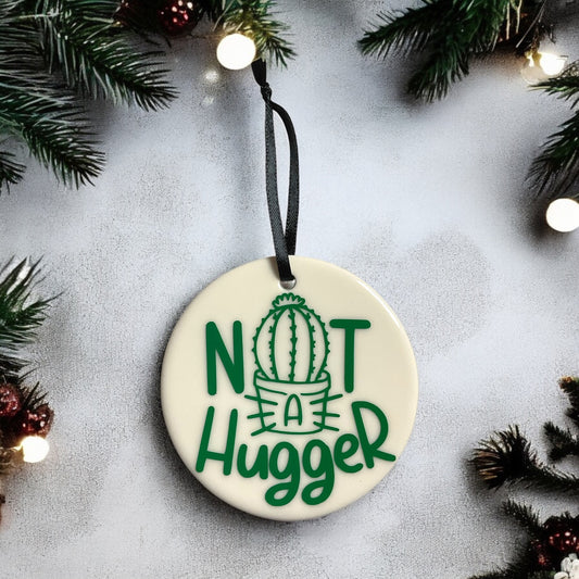 Not A Hugger Ornament